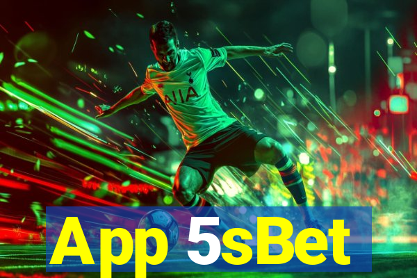 App 5sBet